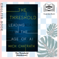 [Querida] หนังสือภาษาอังกฤษ The Threshold : Leading in the Age of AI [Hardcover] by Nick Chatrath