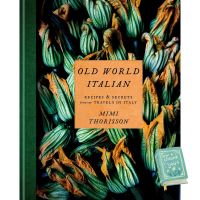 This item will be your best friend. ! Old World Italian : Recipes &amp; Secrets from Our Travels in Italy: a Cookbook [Hardcover]หนังสือภาษาอังกฤษมือ1(New) ส่งจากไทย