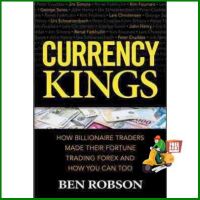 HOT DEALS  CURRENCY KINGS: HOW BILLIONAIRE TRADERS MADE THEIR FORTUNE TRADING FOREX AND HOW YOU CAN TOO