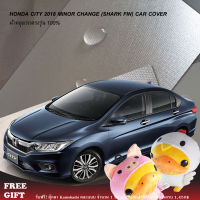 Caraccessories1 ผ้าคลุมรถ ผ้าคลุมรถยนต์ Honda City 2018 Minor Change (Shark Fin) ตรงรุ่น100% คลุมพอดีกับตัวรถ ไม่ติดสีรถ ไม่ทำให้เกิดรอยขนแมว มีช่องเสาอากาศ