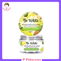 ** 1 กระปุก ** บีอี ไวท์ สครับ สับปะรด &amp; มะนาว Be White Pineapple &amp; Lime Body Mask &amp; Scrub มาส์ก สครับ บำรุงในกระปุกเดียว ขนาดบรรจุุ 300 g. / 1 กระปุก