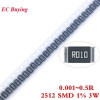 ชิปตัวต้านทานโลหะผสม SMD 2512 10ชิ้นชิป3W 1% 0.001R 0.01R 0.012R 0.5R 0.05R 0.06R 0.1R 0.2R 0.22R 0.3R 0.33R โอห์ม