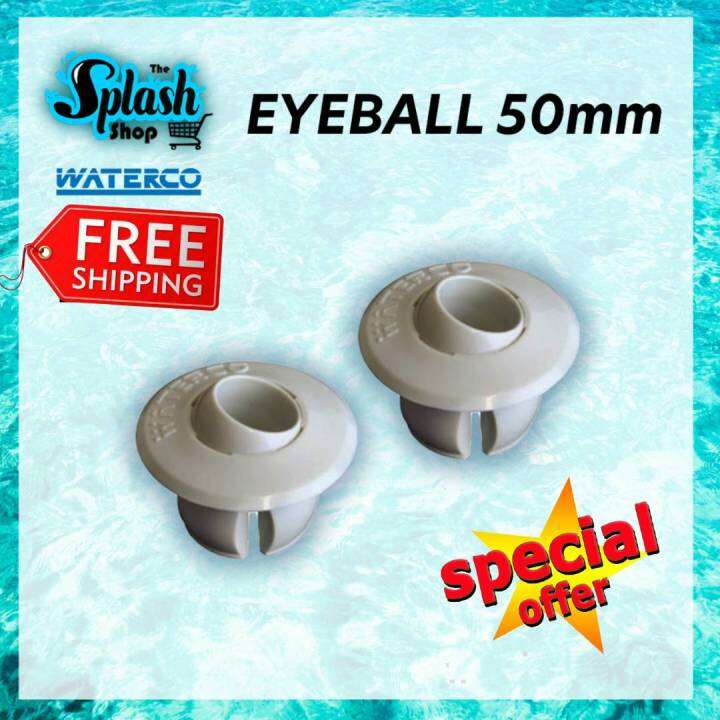 𝐒𝐏𝐋𝐀𝐒𝐇 [𝐑𝐄𝐀𝐃𝐘 𝐒𝐓𝐎𝐂𝐊] WATERCO EYEBALL 50 MM FOR SWIMMING POOL Lazada