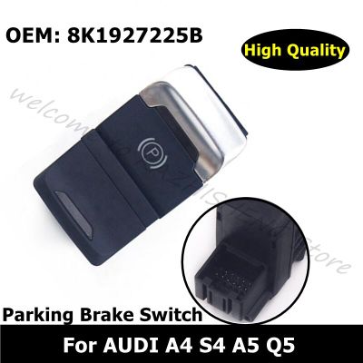 8K1927225B 8K1927225D Electronically Controlled Mechanical Parking Brake Switch For AUDI A4 S4 A5 Q5 Sportback Cabriolet