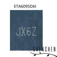 10 ชิ้น/ล็อต ETA6095D6I ETA6095 (JX7i JX6a JX8d JX...) QFN-8 100% ใหม่