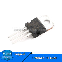 10Pcs Original L7806CV TO-220 L7806 7806 TO220 + 6.0V ตัวควบคุมแรงดันไฟฟ้า IC ใหม่