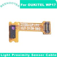 ใหม่เดิม OUKITEL WP17 Light Proximity Sensor Cable FPC Repair Replacement Accessories Part สําหรับ OUKITEL WP17 Smart Phone