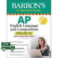 Enjoy Life Barrons AP English Language and Composition Premium with 8 Practice Tests (Barrons Ap English Language and Composition) (10th CSM Paperback) [Paperback]