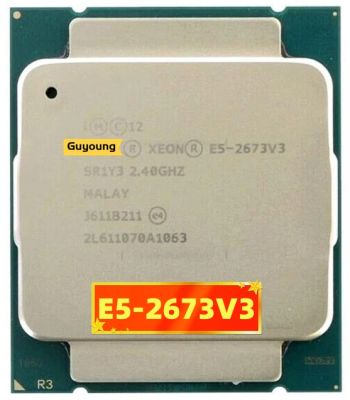 Xeon E5 DDR4 V3 V3 E5-2673 E5-2673V3โปรเซสเซอร์2673V3ความเร็ว2.4กิกะเฮิร์ตซ์12แกน30เมตร LGA 2011-3 E5 2673V3ซีพียู X99 D4