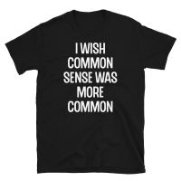 COD เสื้อยืดครอปเสื้อยืดแขนสั้น พิมพ์ลายการ์ตูน Geek MotherS Day I Wish Common Sense Was More Common Sarcastic Humor แฟชั่น