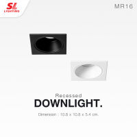 SL LIGHTING โคมไฟดาวน์ไลท์ แบบฝังฝ้า SL-6-579-1 ทรงสี่เหลี่ยม เปลี่ยนหลอดง่าย ขั้ว G5.3 MR16