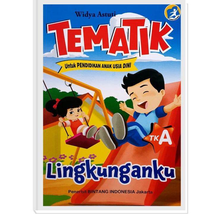 Bintang Indonesia - Tematik Tk A Lingkunganku Untuk Anak Usia Dini ...