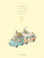 something sometime somewhere everyday 2 บางสิ่งบางอย่างในทุกๆวัน เล่ม 2