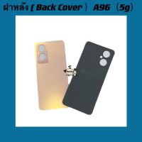 ฝาหลัง ( Back Cover ) OPPO A96 ( 5g )   แถมชุดไขควงแกะเครื่อง