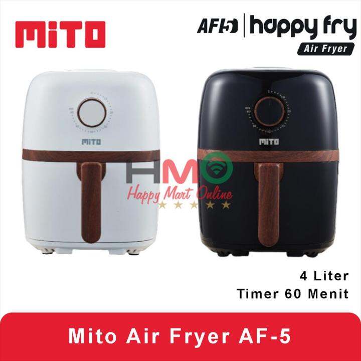 Mito Air Fryer Af 5 Mito Af 5 Happy Fry Kapasitas 4 Liter Lazada