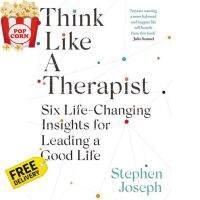 Stay committed to your decisions ! ร้านแนะนำTHINK LIKE A THERAPIST : SIX LIFE-CHANGING INSIGHTS FOR LEADING A GOOD LIFE