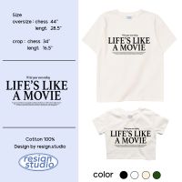 Resign - Life’s like a movie เสื้อยืด Oversize Unisex Cotton 100%