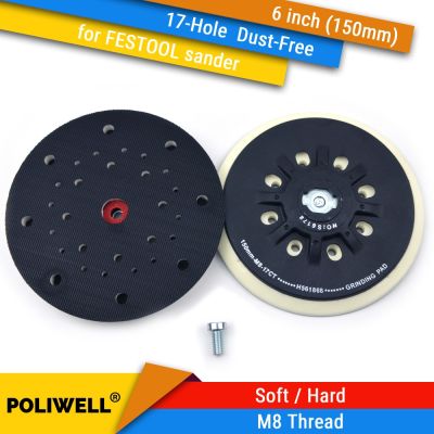 6 Inch(150mm) 17-Hole Dust-free M8 Thread Back-up Sanding Pad for 6" Hook&amp;Loop Sanding Discs, FESTOOL Grinder Accessories