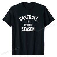 ผ้าฝ้ายแท้เสื้อยืดลําลอง ผ้าฝ้าย แขนสั้น พิมพ์ลาย Saying for Sports Lovers Baseball Is My Favorite Season สําหรับผู้ชายS  N20H