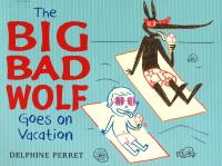 Plan for kids หนังสือต่างประเทศ The Big Bad Wolf Goes On Vacation ISBN: 9781402786334