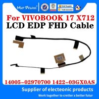 New Original 14005-02970700 1422-03GX0AS For AUSU VIVOBOOK 17 X712 X712FA X712FB Laptosp LCD EDP FHD Cable