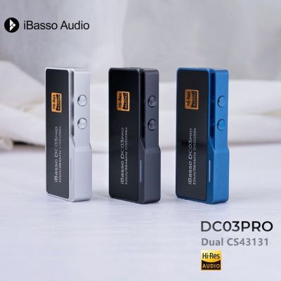 Ibasso DC03 PRO ถอดรหัสเครื่องขยายเสียงหูฟัง Type-C เป็น3.5Mm Dual CS43131 DAC สำหรับโทรศัพท์แอนดรอยด์ Lossless หูฟังไฮไฟหูฟังถอดรหัสเสียงแบบมีสาย DC04 DC05 DC06