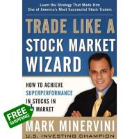 Online Exclusive หนังสือภาษาอังกฤษ Trade Like a Stock Market Wizard: How to Achieve Super Performance in Stocks in Any Market พร้อมส่ง