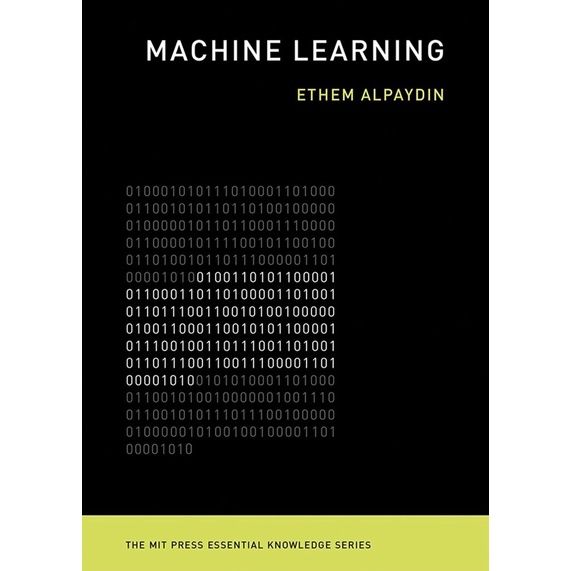 Be Yourself &gt;&gt;&gt; Machine Learning : The New Ai (The Mit Press Essential Knowledge)
