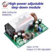 โมดูลเครื่องแปลงอุปกรณ์จ่ายไฟ Step Down Buck แบบปรับได้25A DC-DC กำลังไฟสูง12V-75V ถึง5V 19V 21V 24V 48V 600W Step Down Module ชิ้นส่วนวงจรไฟฟ้า