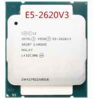 Original E5-2620V3 E5-2620 V3 E5 2620V3 CPU Processor six-core LGA2011-3 2.4GHZ 22nm 85W scrattered pieces