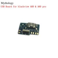 สําหรับ Blackview A60 USB Board Flex Cable Dock Connector A60pro 6.1－วงจรชาร์จโทรศัพท์มือถือ