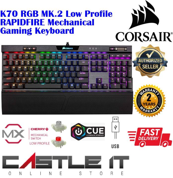 CORSAIR K70 RGB MK.2 LOW PROFILE RAPIDFIRE Mechanical Keyboard MX (CH-9109017-NA / CH-9109018-NA) |