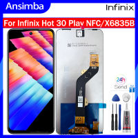 Ansimba 6.82 ต้นฉบับสำหรับ Infinix Hot 30 Play จอสำรองสัมผัสหน้าจอ LCD NFC X6835 X6835B ชุดประกอบดิจิไทเซอร์พร้อมกรอบสำหรับ X6835B