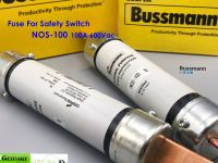 ฟิวส์สำหรับเซฟตี้สวิทช์ Bussmann NOS-100 100A 600Vac Class K5 and H