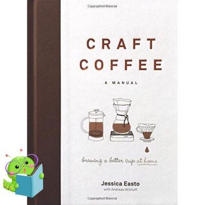 Online Exclusive >>> หนังสือ Craft Coffee : A Manual; Brewing a Better Cup at Home [Hardcover]