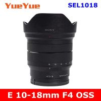 สติกเกอร์สำหรับ Sony E 10-18มม. SEL1018 F4 OSS สติกเกอร์เลนส์กล้องถ่ายรูปรอยขีดข่วนเสื้อโค้ทฟิล์มป้องกันตัวป้องกันร่างกายฝาครอบผิว10-18