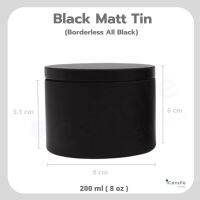 ตลับอะลูมิเนียมใส่เทียน ขนาด 200ml Black Matt Tin รุ่น ไร้ขอบ Borderless all black