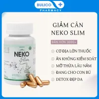 [3 Tặng 1] Viên giảm cân Neko Slim chính hãng hộp 60 viên giúp giảm cân cấp tốc, giảm béo giảm mỡ bụng, giảm cân nhanh an toàn và hiệu quả - Bulico Pharmacy