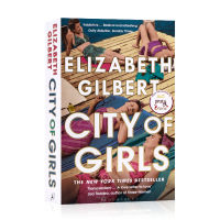 City of girls English original novel a lifetime as a girl author Elizabeth Gilberts new work female growth literature love novel New York Times best seller imported English books