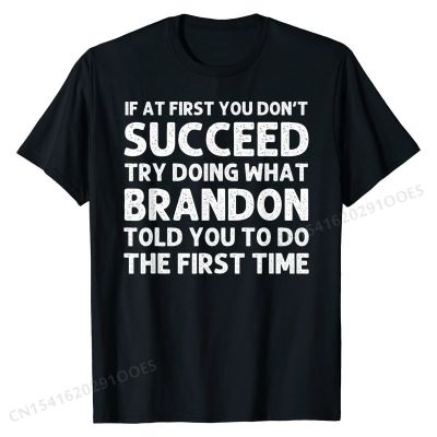 BRANDON Gift Name Birthday Funny Christmas Joke T-Shirt Cotton Tops Tees for Men Casual Top T-shirts Casual Fashionable