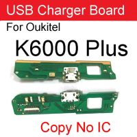 โมดูลบอร์ดปลั๊กเครื่องชาร์จ Usb สำหรับ Oukitel K6000 Plus ชิ้นส่วนทดแทนบอร์ดแท่นชาร์จสำหรับ Oukitel K6000 Plus