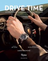 หนังสืออังกฤษใหม่ Drive Time Deluxe Edition : Watches Inspired by Automobiles, Motorcycles, and Racing [Hardcover]