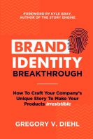 หนังสืออังกฤษใหม่ Brand Identity Breakthrough: How to Craft Your Companys Unique Story to Make Your Products Irresistible [Paperback]