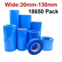 【LZ】 18650 Lithium Battery PVC Heat Shrink Tube Pack 30mm   130mm Width Insulated Film Wrap lithium Case  Cover Skin Shrinkable