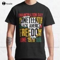 Emancipation Day Juneteenth Black American Freedom June 19Th 1865 Classic T-Shirt  Shirts Fashion Tshirt Summer