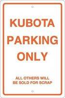 ป้ายโลหะสำหรับจอดรถ Kubota แผ่นโลหะขนาด12*8นิ้วสำหรับตกแต่งผนังบ้านโรงแรมโรงจอดรถคลับเท่านั้น