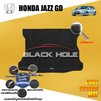 Honda Jazz GD ปี 2003 - ปี 2007  พรมรถยนต์Jazz พรมเข้ารูป คอยล์ ซิสเทิมแมต เย็บขอบ Blackhole Curl System Mat Edge (ชุดที่เก็บสัมภาระท้ายรถ)