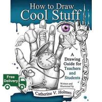 เพื่อคุณ How to Draw Cool Stuff : A Drawing Guide for Teachers and Students หนังสือภาษาอังกฤษมือ1(New) ส่งจากไทย