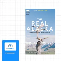 The Real Alaska อลาสก้าล้านเปอร์เซนต์