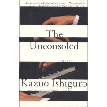 There is no consolation in the unconsoled original English (works of Yixiong Ishiguro, author of the 2017 Nobel Prize for Literature)
